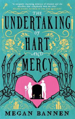 The Undertaking of Hart and Mercy: the swoonworthy fantasy romcom everyone's talking about! - Megan Bannen - cover