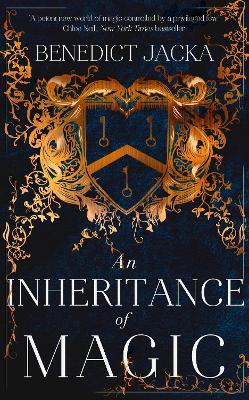 An Inheritance of Magic: Book 1 in a new dark fantasy series by the author of the million-copy-selling Alex Verus novels - Benedict Jacka - cover