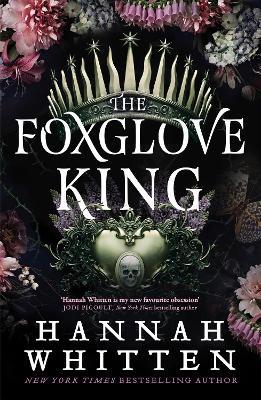 The Foxglove King: The number one Sunday Times bestseller - Hannah Whitten - cover