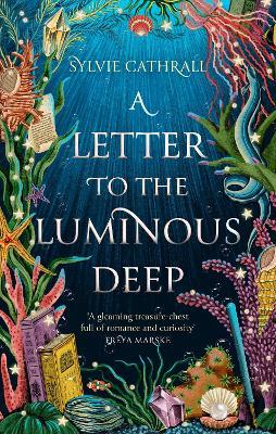 A Letter to the Luminous Deep - Sylvie Cathrall - cover