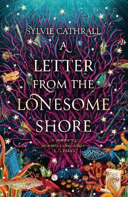 A Letter from the Lonesome Shore: the enchanting and heart-warming magical academia romance! - Sylvie Cathrall - cover