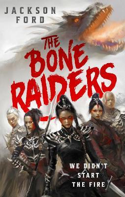 The Bone Raiders: The wild, exhilarating epic fantasy adventure - Jackson Ford - cover
