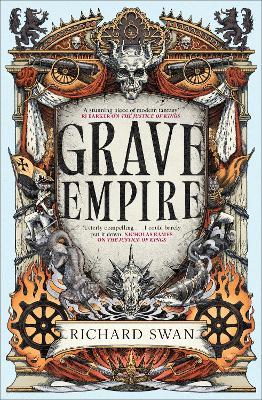 Grave Empire: an explosive epic fantasy of gunpowder, arcane powers and dark prophecy (Book One of The Great Silence) - Richard Swan - cover