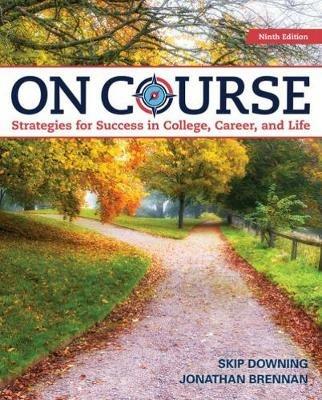 On Course: Strategies for Creating Success in College, Career, and Life - Jonathan Brennan,Skip Downing - cover