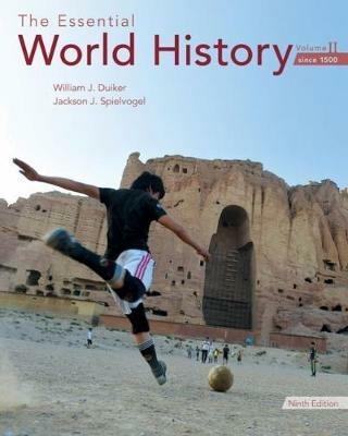 The Essential World History, Volume II: Since 1500 - William J. Duiker,Jackson Spielvogel - cover