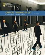 Critical Thinking in ELT: A Working Model for the Classroom