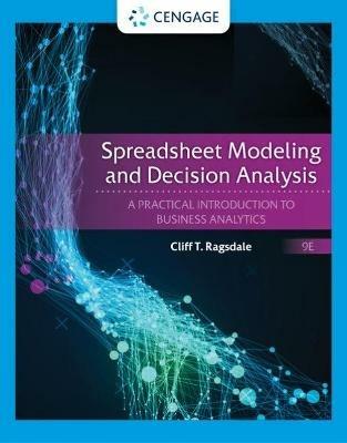 Spreadsheet Modeling and Decision Analysis: A Practical Introduction to Business Analytics - Cliff Ragsdale - cover