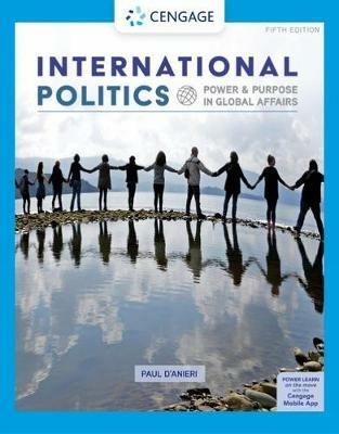 International Politics: Power and Purpose in Global Affairs - Paul D'Anieri - cover