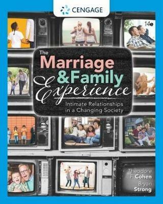 The Marriage and Family Experience: Intimate Relationships in a Changing Society - Bryan Strong,Theodore Cohen - cover