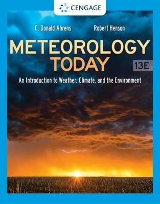 Meteorology Today: An Introduction to Weather, Climate, and the Environment - C. Donald Ahrens,Robert Henson,Robert Henson - cover