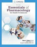 Essentials of Pharmacology for Health Professions - Bruce Colbert,Elizabeth Katrancha,Adam James - cover