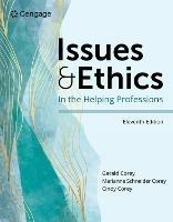 Issues and Ethics in the Helping Professions - Marianne Corey,Gerald Corey,Cindy Corey - cover