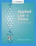 Applied Law and Ethics in Health Care