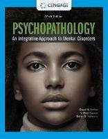 Psychopathology: An Integrative Approach to Mental Disorders - David Barlow,V. Durand,Stefan Hofmann - cover