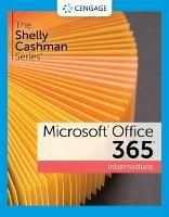 The Shelly Cashman Series (R) Microsoft (R) 365 (R) & Office (R) 2021 Intermediate - Misty Vermaat,Ellen Monk,Steven Freund - cover