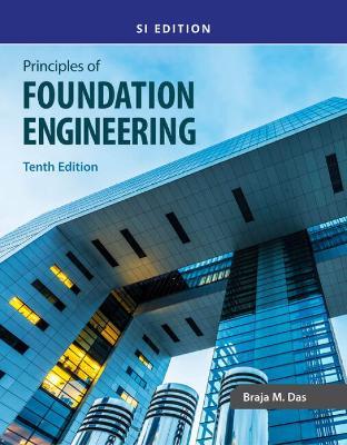 Principles of Foundation Engineering, SI - Braja Das - cover