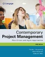 Contemporary Project Management: Plan-Driven and Agile Approaches - Timothy Kloppenborg,Kathryn Wells,Vittal Anantatmula - cover
