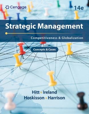 Strategic Management: Concepts and Cases: Competitiveness and Globalization - Michael Hitt,R. Duane Ireland,Robert Hoskisson - cover