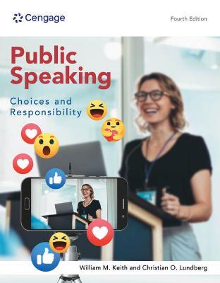 Public Speaking: Choices and Responsibility - William Keith,Christian Lundberg - cover