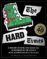 The Hard Times: The First 40 Years