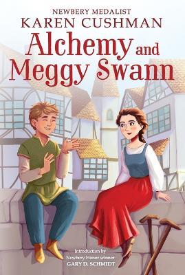 Alchemy and Meggy Swann - Karen Cushman - cover