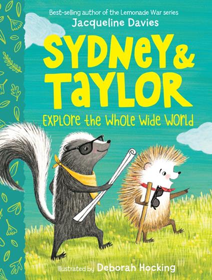 Sydney and Taylor Explore the Whole Wide World - Jacqueline Davies,Deborah Hocking - ebook
