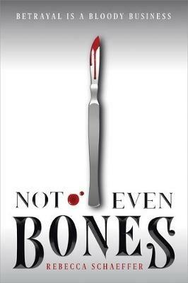 Not Even Bones - Rebecca Schaeffer - cover