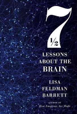 Seven and a Half Lessons about the Brain - Lisa Feldman Barrett - cover