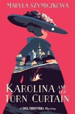 Karolina and the Torn Curtain - Maryla Szymiczkowa - cover