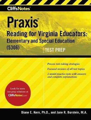 Cliffsnotes Praxis Reading for Virginia Educators: Elementary and Special Education (5306) - Jane R Burstein,Diane E Kern - cover