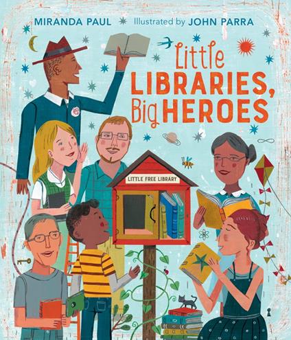 Little Libraries, Big Heroes - Miranda Paul,John Parra - ebook