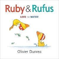 Ruby and Rufus: Love the Water! - Olivier Dunrea - cover