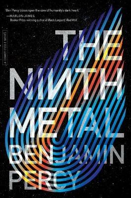 The Ninth Metal - Benjamin Percy - cover