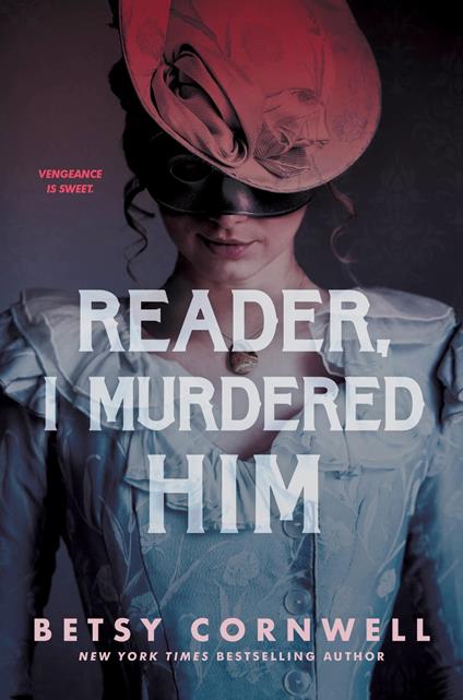Reader, I Murdered Him - Betsy Cornwell - ebook