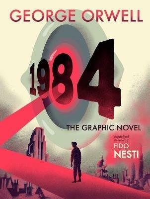 1984: The Graphic Novel - George Orwell,Fido Nesti - cover