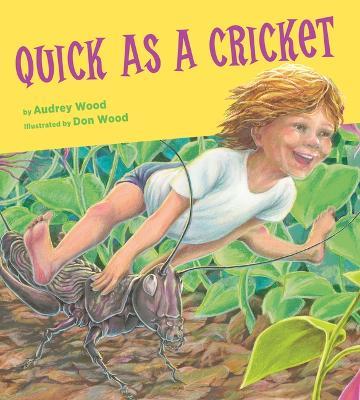Quick as a Cricket Board Book - Audrey Wood - cover