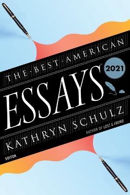 Best American Essays 2021 - Robert Atwan - cover