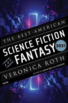 The Best American Science Fiction and Fantasy 2021 - John Joseph Adams - cover