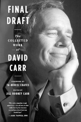 Final Draft: The Collected Work of David Carr - David Carr,Jill Rooney Carr - cover