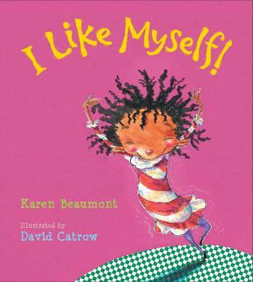 I Like Myself! Padded Board Book - Karen Beaumont - cover