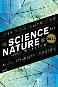 The Best American Science And Nature Writing 2022