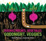 Goodnight, Veggies/Buenas noches, vegetales