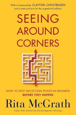 Seeing Around Corners - Rita McGrath - cover