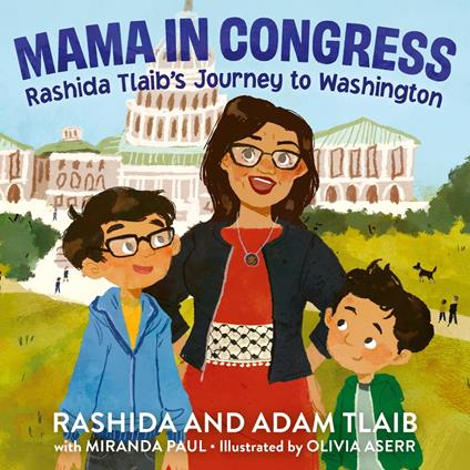 Mama in Congress - Miranda Paul,Adam Tlaib,Rashida Tlaib,Olivia Aserr - ebook