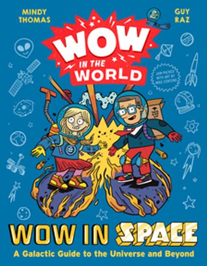 Wow in the World: Wow in Space - Guy Raz,Mindy Thomas,Mike Centeno - ebook