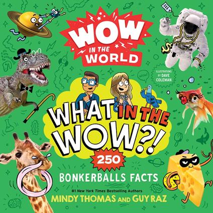 Wow in the World: What in the Wow?! - Guy Raz,Mindy Thomas,Dave Coleman - ebook