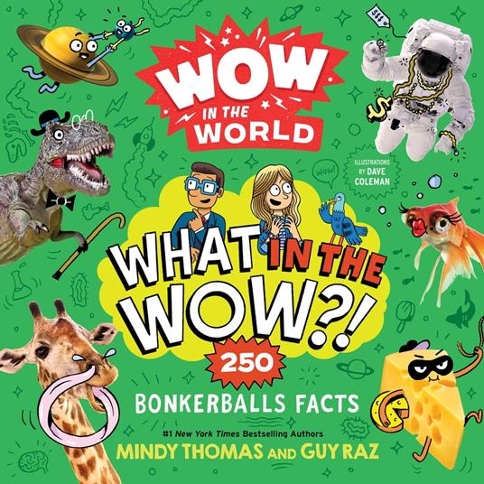 Wow in the World: What in the Wow?! - Guy Raz,Mindy Thomas,Dave Coleman - ebook