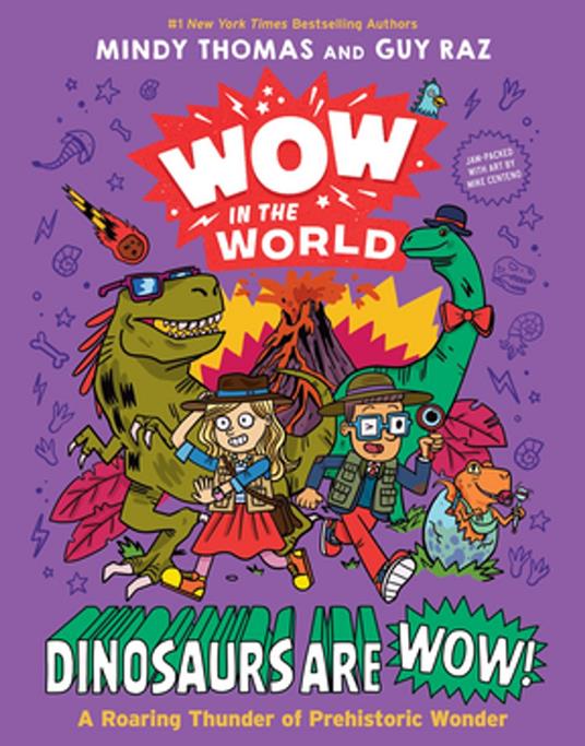 Wow in the World: Dinosaurs Are Wow! - Guy Raz,Mindy Thomas,Mike Centeno - ebook