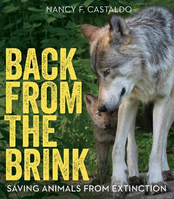 Back from the Brink: Saving Animals from Extinction - Nancy F. Castaldo - cover