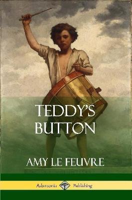 Teddy's Button - Amy Le Feuvre - cover